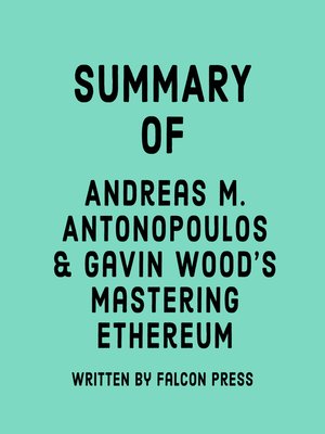 cover image of Summary of Andreas M. Antonopoulos & Gavin Wood's Mastering Ethereum